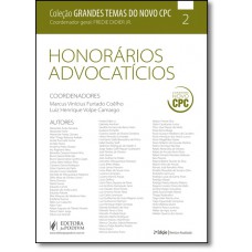 Colecao Grandes Temas Do Novo Cpc - Vol. 2 - Honorarios Advocaticios -2A Edicao: Revista, Ampliada E Atualizada
