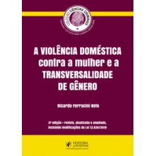 A violência doméstica contra a mulher e a transversalidade de gênero