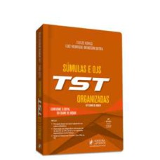 Súmulas e OJS do TST organizadas - 40º exame de Ordem