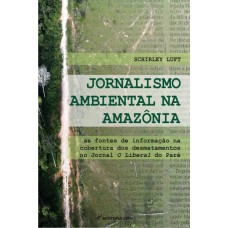 Jornalismo ambiental na amazônia