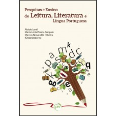 Pesquisas e ensino de leitura, literatura e língua portuguesa