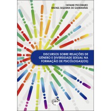 Discursos sobre relações de gênero e diversidade sexual na formação de psicólogas(os)