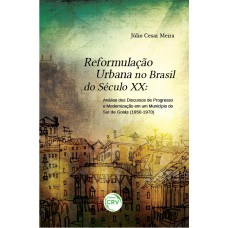 Reformulação urbana no Brasil do século XX