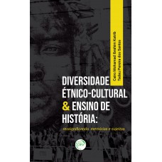 Diversidade étnico-cultural & ensino de história