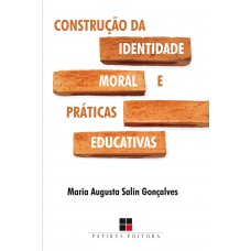 Construção da identidade moral e práticas educativas