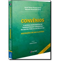 Convênios e outros instrumentos de administração consensual na gestão pública do século XXI