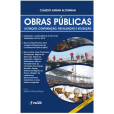 Obras Publicas - Licitacao, Contratacao, Fiscalizacao E Utilizacao