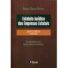 Estatuto jurídico das empresas estatais lei nº 13.303/16 comentada