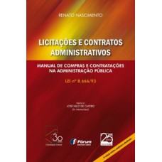Licitações e contratos administrativos - manual de compras e contratações na administração pública