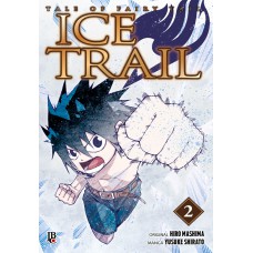 Fairy Tail - Ice Trail - Vol. 2