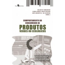 Comportamento do consumidor de produtos verdes ou ecológicos