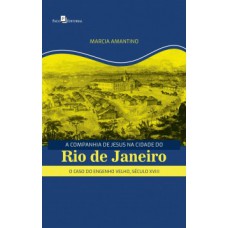 A Companhia de Jesus na cidade do Rio de Janeiro