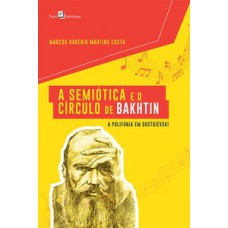 A semiótica e o círculo de Bakhtin