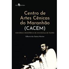 Centro de artes cênicas do Maranhão (CACEM)