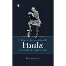 O humor dos coveiros de Hamlet em tradução comparada