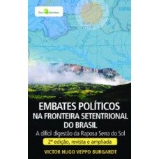 Embates políticos na fronteira setentrional do Brasil