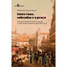 Entre ruas, sobrados e a praça
