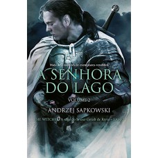 A Senhora do Lago - The Witcher - A saga do bruxo Geralt de Rívia - Livro 7 - Vol. 2