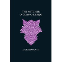 O último desejo -The Witcher - (capa dura)