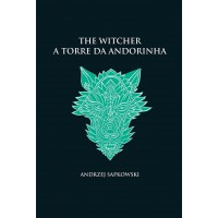 A torre da andorinha - The Witcher - A saga do bruxo Geralt de Rívia (capa dura)