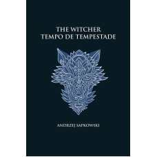 Tempo de tempestade - The Witcher - A saga do bruxo Geralt de Rívia (capa dura)