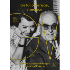 Getúlio Vargas, meu pai