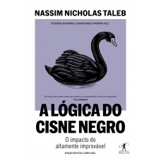 A lógica do Cisne Negro (Edição revista e ampliada)