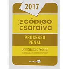 Minicodigo De Processo Penal E Constituicao Federal (23Ed/2017)