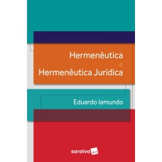 Hermenêutica e hermenêutica jurídica - 1ª edição de 2017