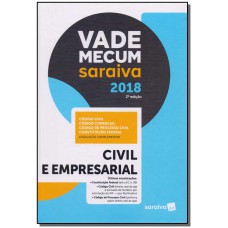 Vade Mecum Saraiva 2018 - Civil E Empresarial