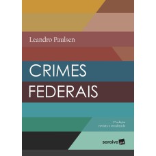Crimes federais - 2ª edição de 2018