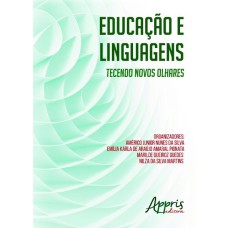 Educação e linguagens: tecendo novos olhares