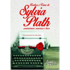 Rastros e vozes de Sylvia Plath