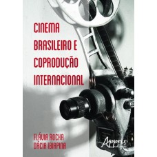 Cinema brasileiro e coprodução internacional