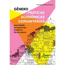 Gênero e práticas econômicas comunitárias na produção do espaço das favelas no Rio de Janeiro