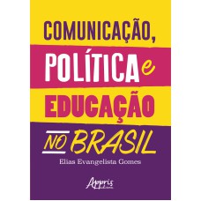 Comunicação, política e educação no Brasil