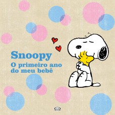 Snoopy: primeiro ano do meu bebê