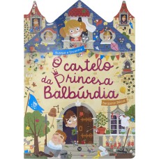O Castelo da Princesa Balbúrdia