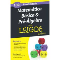 1001 problemas de matemática básica e pré-álgebra para leigos