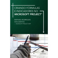 Criando fórmulas e indicadores no Microsoft Project
