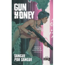 Gun honey: sangue por sangue