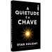 A quietude é a chave