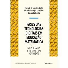 Fases das tecnologias digitais em Educação Matemática - Nova Edição