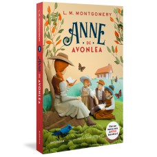 Anne de Avonlea - (Texto integral - Clássicos Autêntica)