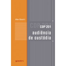 CDP 201 - Audiência de custódia