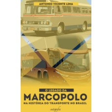 O legado da Marcopolo na história do transporte do Brasil