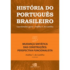 História do português brasileiro - vol. 5