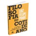 Filosofia do cotidiano