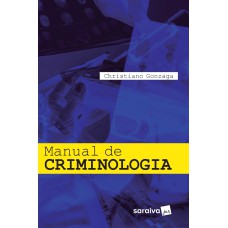 Manual de criminologia - 1ª edição de 2018