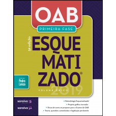 OAB esquematizado® : Volume único : 1ª fase - 5ª edição de 2019